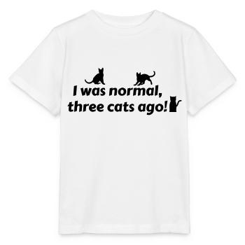 i was normal three cats ago - chats - T-shirt bio MINI CREATOR Stanley/Stella Enfant - blanc - Devant - Maike (125cm)