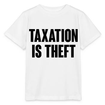 Taxation is theftquote - Stanley/Stella MINI CREATOR Kids’ T-Shirt - white - Front - Maike (125cm)