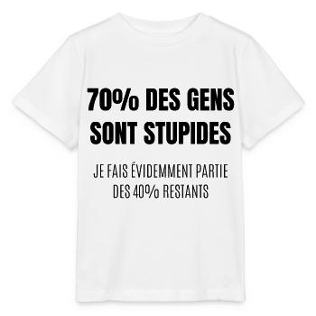 70% des gens sont stupides - T-shirt bio MINI CREATOR Stanley/Stella Enfant - blanc - Devant - Maike (125cm)