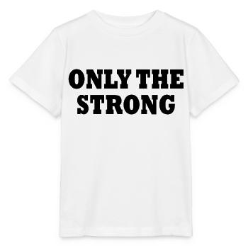 only the strong - T-shirt bio MINI CREATOR Stanley/Stella Enfant - blanc - Devant - Maike (125cm)