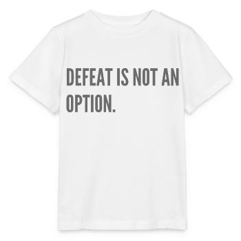 Defeat is not an option. - Stanley/Stella MINI CREATOR Kids’ T-Shirt - white - Front - Maike (125cm)