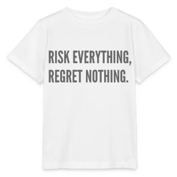 Risk everything, regret nothing. - Stanley/Stella MINI CREATOR Kids’ T-Shirt - white - Front - Maike (125cm)