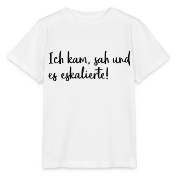 Ich kam, sah und es eskalierte! - Stanley/Stella Kinder T-Shirt MINI CREATOR  - Weiß - Vorne - Maike (125cm)