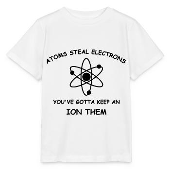 Atoms steal electrons - Stanley/Stella MINI CREATOR Kids’ T-Shirt - white - Front - Maike (125cm)