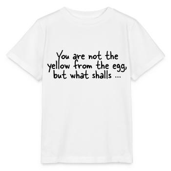 The yellow from the egg - Stanley/Stella Kinder T-Shirt MINI CREATOR  - Weiß - Vorne - Maike (125cm)