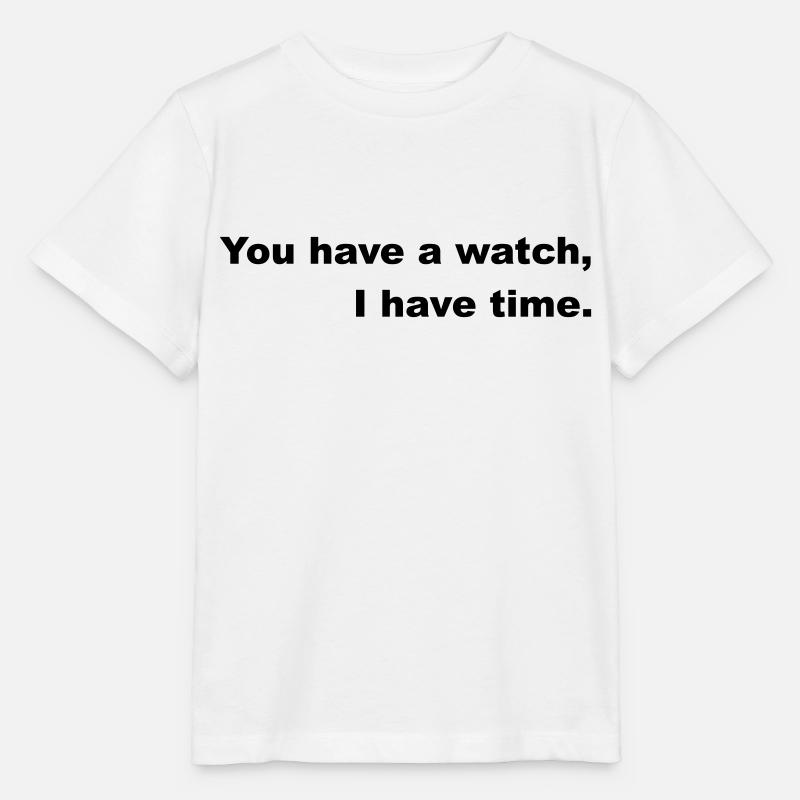 Ayez le temps ou suivez l’horloge. - T-shirt bio MINI CREATOR Stanley/Stella Enfant - blanc