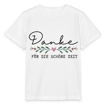 Danke für die schöne Zeit / Danke für Alles - Stanley/Stella Kinder T-Shirt MINI CREATOR  - Weiß - Vorne - Maike (125cm)
