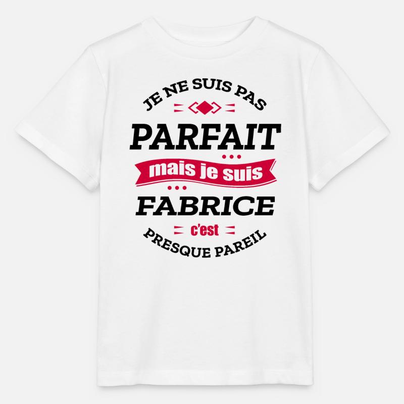 FABRICE PARFAIT - PRENOM FABRICE - T-shirt bio MINI CREATOR Stanley/Stella Enfant - blanc