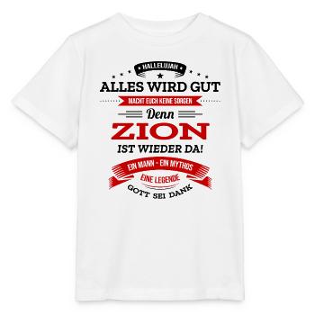 ALLES WIRD GUT, DIE LEGENDE ZION IST DA - Stanley/Stella Kinder T-Shirt MINI CREATOR  - Weiß - Vorne - Maike (125cm)