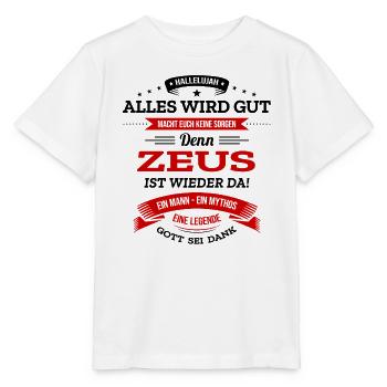 ALLES WIRD GUT, DIE LEGENDE ZEUS IST DA - Stanley/Stella Kinder T-Shirt MINI CREATOR  - Weiß - Vorne - Maike (125cm)