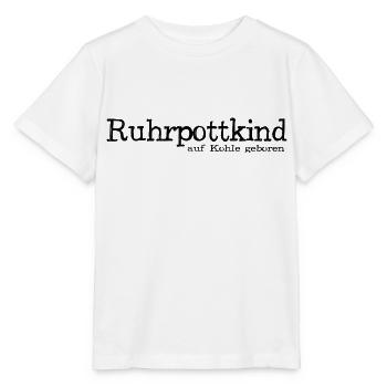 Ruhrpottkind - auf Kohle geboren - Ruhrpott - Pott - Stanley/Stella Kinder T-Shirt MINI CREATOR  - Weiß - Vorne - Maike (125cm)