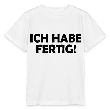 Ich habe fertig - Stanley/Stella Kinder T-Shirt MINI CREATOR  - Weiß - Vorne - Maike (125cm)