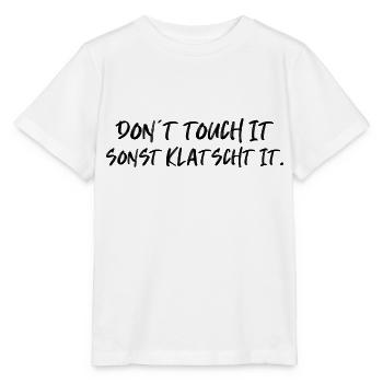 don t touch it claps saying english funny - Stanley/Stella MINI CREATOR Kids’ T-Shirt - white - Front - Maike (125cm)