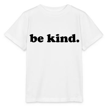 be child - be friendly - nice - Stanley/Stella MINI CREATOR Kids’ T-Shirt - white - Front - Maike (125cm)