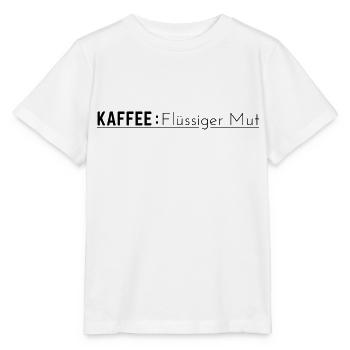 Coffee: Liquid Courage - Coffee Saying - Stanley/Stella MINI CREATOR Kids’ T-Shirt - white - Front - Maike (125cm)