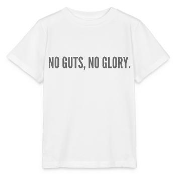 No guts, no glory. - Stanley/Stella MINI CREATOR Kids’ T-Shirt - white - Front - Maike (125cm)