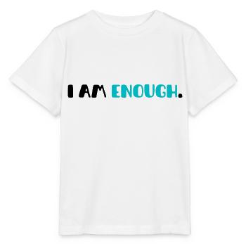 T-Shirt mit motivierender Phrase| "Ich bin genug" - Stanley/Stella Kinder T-Shirt MINI CREATOR  - Weiß - Vorne - Maike (125cm)