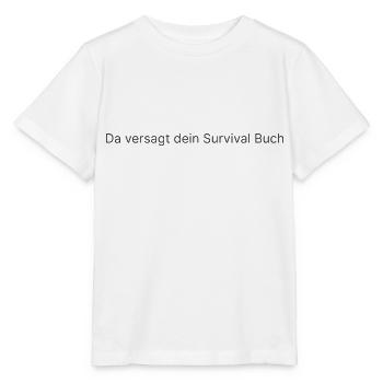Da versagt dein Survival Buch - Stanley/Stella Kinder T-Shirt MINI CREATOR  - Weiß - Vorne - Maike (125cm)