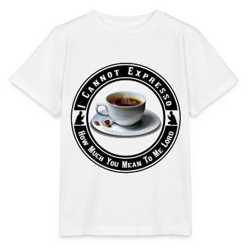Ich kann nicht ausdrücken, wie viel Sie mir bedeuten, Herr - Stanley/Stella Kinder T-Shirt MINI CREATOR  - Weiß - Vorne - Maike (125cm)