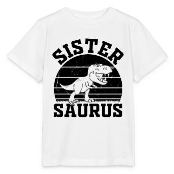 Sister Saurus Sister Dino Sister Dinosaur - Sister - Stanley/Stella Kinder T-Shirt MINI CREATOR  - Weiß - Vorne - Maike (125cm)