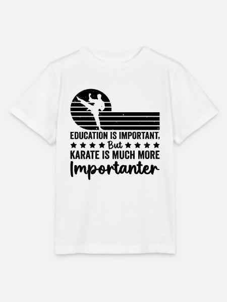 Education is important but Karate is much more imp - Stanley/Stella Kinder T-Shirt MINI CREATOR - Weiß