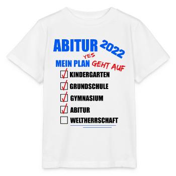 Abitur Abi 2022 Abitur bestanden WELTHERRSCHAFT - Stanley/Stella Kinder T-Shirt MINI CREATOR  - Weiß - Vorne - Maike (125cm)