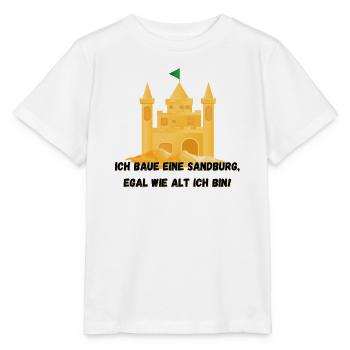Château de sable - Je construirai un château de sable, quel que soit son âge - T-shirt bio MINI CREATOR Stanley/Stella Enfant - blanc - Devant - Maike (125cm)