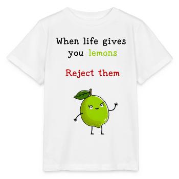 When Life Gives You Lemons, Reject Them - Stanley/Stella MINI CREATOR Kids’ T-Shirt - white - Front - Maike (125cm)