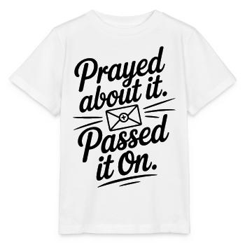 Prayed About It Passed It On Prayer - Stanley/Stella MINI CREATOR Kids’ T-Shirt - white - Front - Maike (125cm)