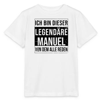 Je suis cette légende pour Manuel - T-shirt bio MINI CREATOR Stanley/Stella Enfant - blanc - Devant - Maike (125cm)