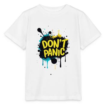 Don't Panic! Lustiger Spruch Zitat Statement - Stanley/Stella Kinder T-Shirt MINI CREATOR  - Weiß - Vorne - Maike (125cm)