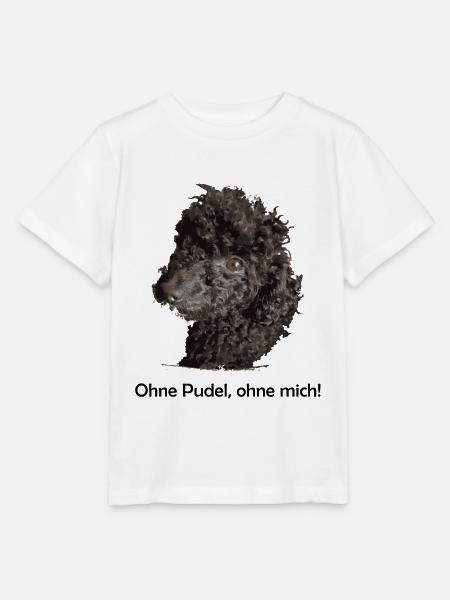 Ohne Pudel ohne mich - Stanley/Stella Kinder T-Shirt MINI CREATOR - Weiß