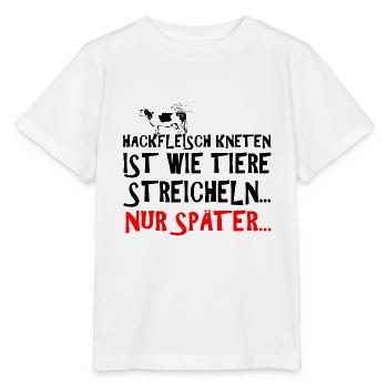 Hackfleisch kneten ist wie Tiere streicheln - Stanley/Stella Kinder T-Shirt MINI CREATOR  - Weiß - Vorne - Maike (125cm)