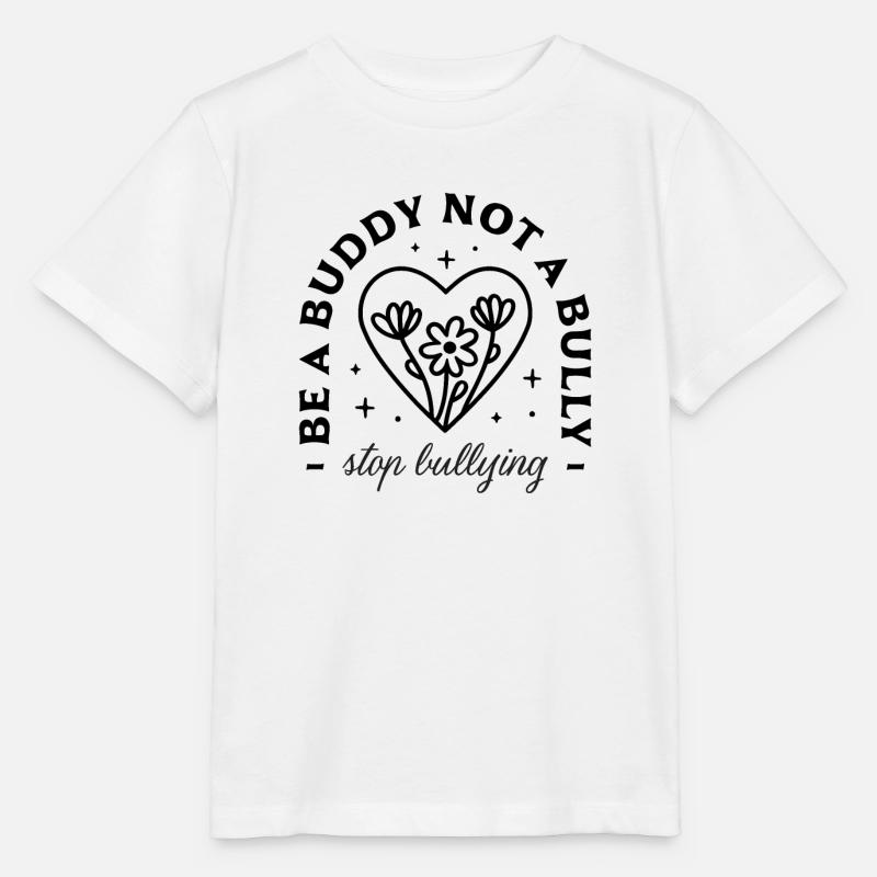 Be a buddy not a bully - Stanley/Stella MINI CREATOR Kids’ T-Shirt - white