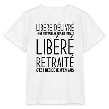 Libéré retraité je ne travaillerais plus jamais - T-shirt bio MINI CREATOR Stanley/Stella Enfant - blanc - Devant - Maike (125cm)