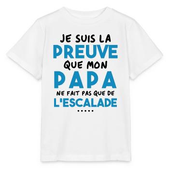 Preuve que papa ne fait pas que de l'escalade - T-shirt bio MINI CREATOR Stanley/Stella Enfant - blanc - Devant - Maike (125cm)