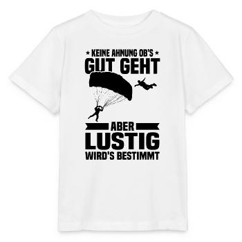 Keine ahnung ob's gut geht Fallschirmspringer - Stanley/Stella Kinder T-Shirt MINI CREATOR  - Weiß - Vorne - Maike (125cm)