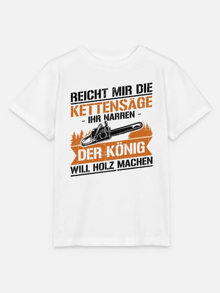 Reicht mir die kettensäge ihr narren der könig - Stanley/Stella Kinder T-Shirt MINI CREATOR  - Weiß