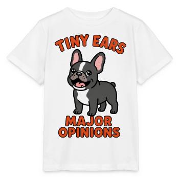 Tiny Ears Wichtige Meinungen Französischer Bulldogge - Stanley/Stella Kinder T-Shirt MINI CREATOR  - Weiß - Vorne - Maike (125cm)