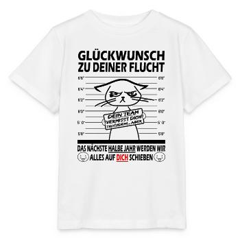 Glückwunsch zur Flucht Verräter - Jobwechsel - Stanley/Stella Kinder T-Shirt MINI CREATOR  - Weiß - Vorne - Maike (125cm)
