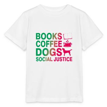 Books and Coffee and Dogs and Social Justice - Stanley/Stella MINI CREATOR Kids’ T-Shirt - white - Front - Maike (125cm)