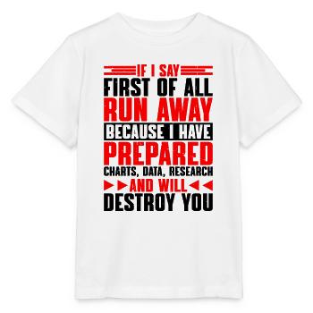 If I Say First Of All, Run Away 9 - Stanley/Stella MINI CREATOR Kids’ T-Shirt - white - Front - Maike (125cm)