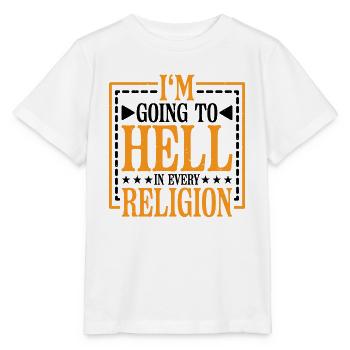 I'm Going To Hell In Every Religion 6 - Stanley/Stella MINI CREATOR Kids’ T-Shirt - white - Front - Maike (125cm)