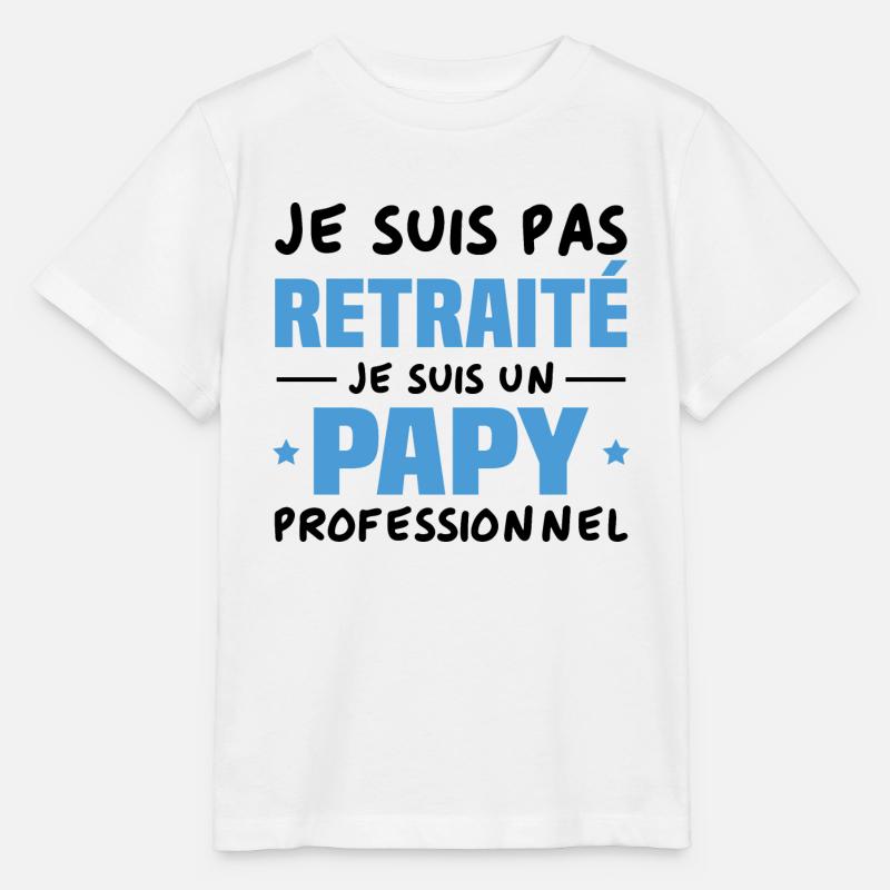 Je suis Pas Retraité je suis un Papy Professionnel - T-shirt bio MINI CREATOR Stanley/Stella Enfant - blanc