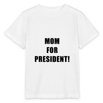 MOM FOR PRESIDENT - T-shirt bio MINI CREATOR Stanley/Stella Enfant - blanc - Devant - Maike (125cm)