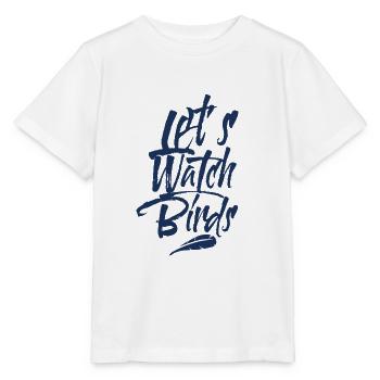 Observing Ornithology Ornithologist Bird Birds - Stanley/Stella MINI CREATOR Kids’ T-Shirt - white - Front - Maike (125cm)