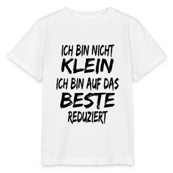 Ich bin nicht klein - bin auf das Beste reduziert - Stanley/Stella Kinder T-Shirt MINI CREATOR  - Weiß - Vorne - Maike (125cm)