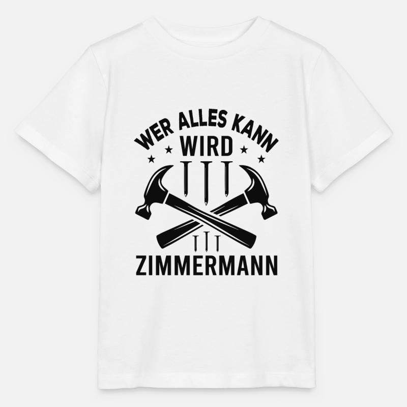 Wer Alles Kann Wird Zimmermann - Stanley/Stella Kinder T-Shirt MINI CREATOR - Weiß