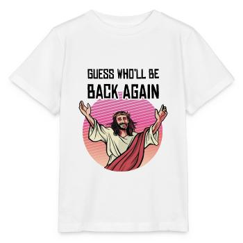 Jesus Guess Who'll Be Back Again - Stanley/Stella Kinder T-Shirt MINI CREATOR  - Weiß - Vorne - Maike (125cm)