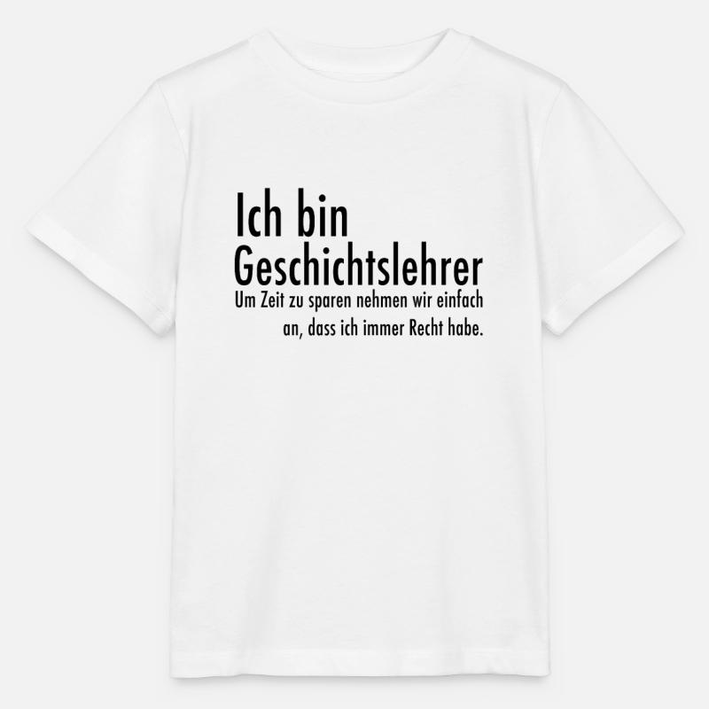 Lehrer Geschichte lustiger Spruch Geschenk witzig - Stanley/Stella Kinder T-Shirt MINI CREATOR  - Weiß